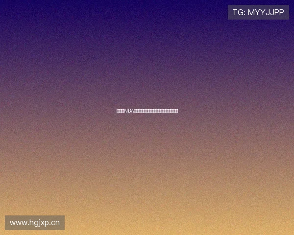 无插件NBA直播免费下载安装轻松观看赛事精彩瞬间 无插件NBA直播免费下载安装轻松观看赛事精彩瞬间